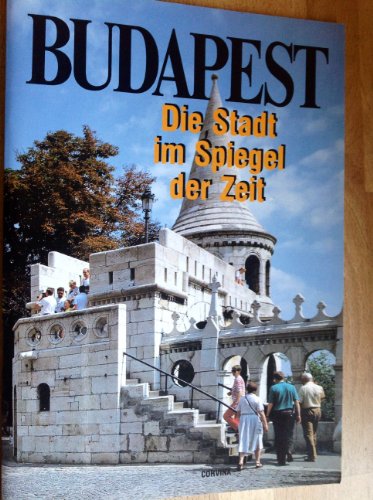 Beispielbild fr BUDAPEST Die Stadt im Spiegel der Zeit zum Verkauf von Buli-Antiquariat