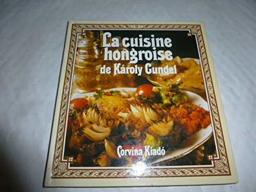 Stock image for La cuisine hongroise for sale by Librairie Laumiere