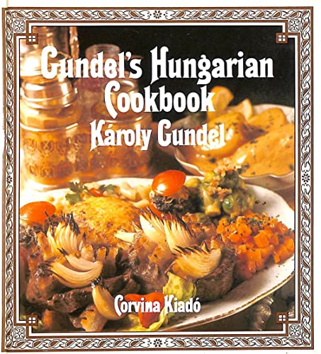 9789631340792: Gundel's Hungarian Cookbook