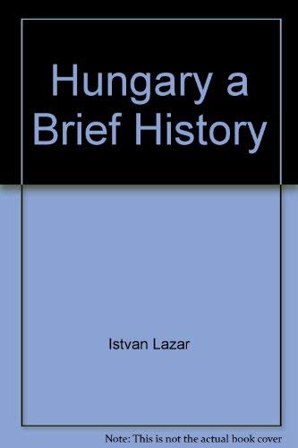 Beispielbild fr Hungary a Brief History zum Verkauf von Wonder Book