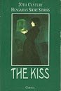 9789631342505: The kiss: 20th century Hungarian short stories