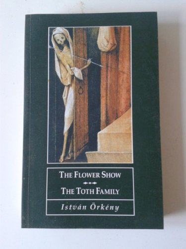 9789631348149: THE FLOWER SHOW/ THE TOTH FAMILY