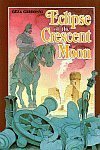 Stock image for Eclipse of the Crescent Moon for sale by Goodwill Books