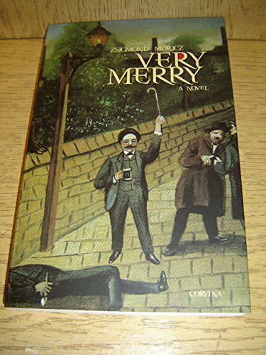 Stock image for Zsigmond Moricz: Very Merry / Translated by Bernard Adams / Uri Muri - 1928 (Hungarian Original Title) / Classic Hungarian Literature for sale by WorldofBooks