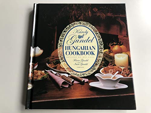 Imagen de archivo de KAROLY GUNDEl HUNGARIAN COOKBOOK Revised by His Sons a la venta por COOK AND BAKERS BOOKS