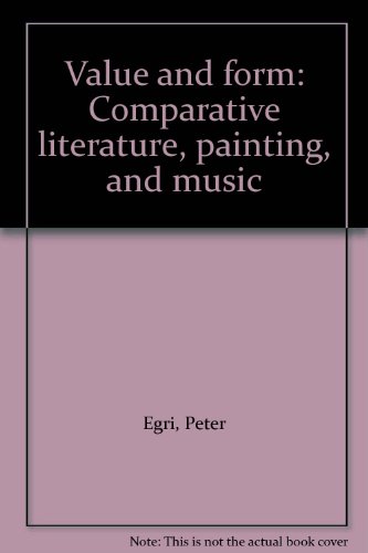 9789631848076: Value and Form. Comparative Literature, Painting and Music.