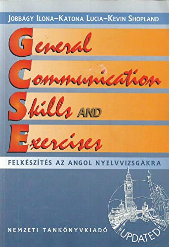 Stock image for General Communication Skills and Exercises - Felk szt s as Angol Nyelvvizsgákra - Updated for sale by AwesomeBooks