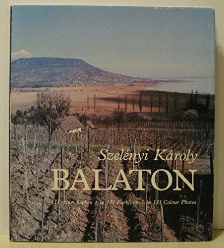 Stock image for Balaton. In 131 Farbfotos. 131 Szines kepben. In 131 Colour Photos. for sale by medimops