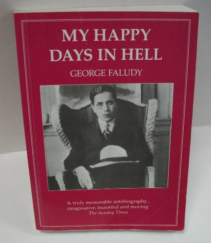 Stock image for My happy days in hell. Translated by Kathleen Szasz. for sale by Antiquariat Dr. Rainer Minx, Bcherstadt