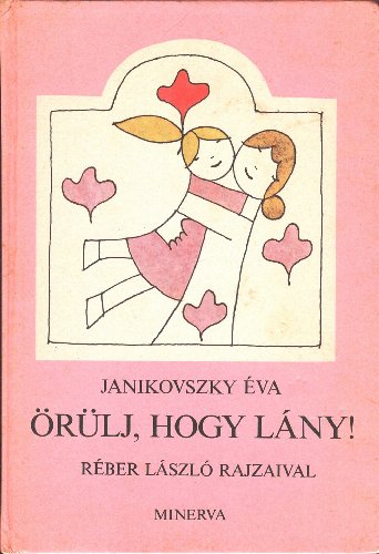 Beispielbild fr Orulj, Hogy Lany! (Hungarian Edition) zum Verkauf von ThriftBooks-Dallas