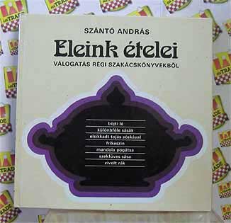 Stock image for Eleink telei: Vlogats rgi Szakcsknyvekbol for sale by Vashon Island Books