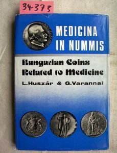 Stock image for Medicina in nummis: Hungarian coins and medals related to medicine (Orvosto?rte?neti ko?nyvek = Libri historiae medicae) for sale by Phatpocket Limited