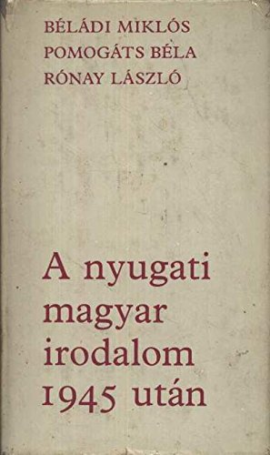 Stock image for A Nyugati Magyar Irodalom 1945 Utan for sale by Vashon Island Books