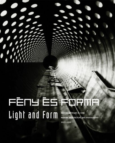 9789633030066: Feny es Forma / Light and Form: Modern Epiteszet es Foto, 1927-1950 / Modern Architecture and Photography 1927-1950