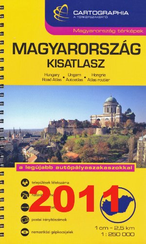Imagen de archivo de Magyarorszag Autoatlasza - Autoatlas von Ungarn - Road Atlas of Hungary (1:250 000) (Hungarian and English Edition) a la venta por HPB Inc.