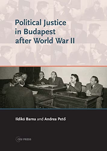 Beispielbild fr Political Justice in Budapest after World War II zum Verkauf von ZBK Books