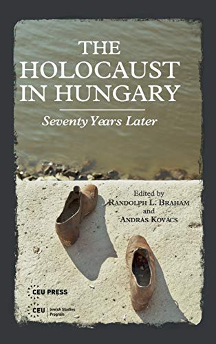 9789633861479: The Holocaust in Hungary: Seventy Years Later