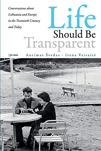 Stock image for Life should be Transparent: Conversations about Lithuania and Europe in the Twentieth Century and Today for sale by Blue Vase Books