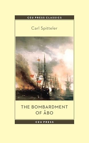 Imagen de archivo de The Bombardment of  bo: A Novella Based on a Historical Event in Modern Times (CEU Press Classics) a la venta por HPB-Emerald