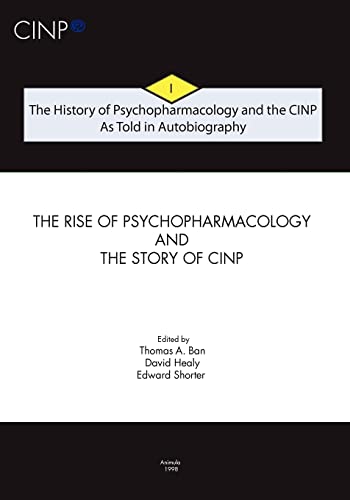 Imagen de archivo de The History of Psychopharmacology and the CINP, As Told in Autobiography: The rise of Psychopharmacology and the story of CINP a la venta por Lucky's Textbooks