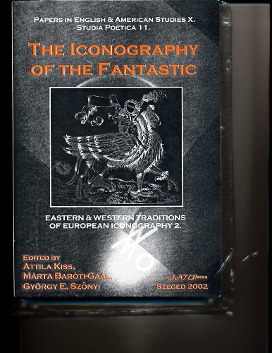 Stock image for THE ICONOGRAPHY OF THE FANTASTIC: EASTERN AND WESTERN TRADITIONS OF EUROPEAN ICONOGRAPHY 2 for sale by Zane W. Gray, BOOKSELLERS