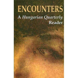 Stock image for Encounters: A Hungarian Quarterly Reader for sale by More Than Words