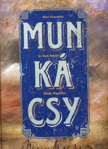 Imagen de archivo de Munkacsy [Parallel Hungarian/English/German text] a la venta por HPB-Ruby