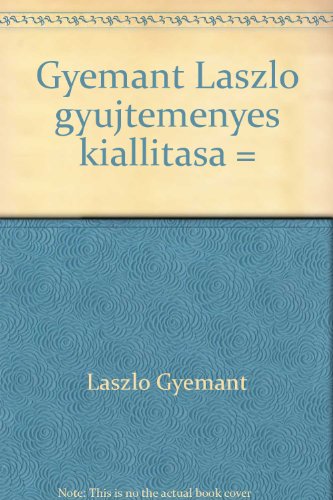 9789637161803: Gyémánt László gyűjteményes kiállítása =: Sammelausstellung von László Gyémánt = László Gyémánt retrospectiv exhibition : ... 22-től szeptember 22-ig (Hungarian Edition)