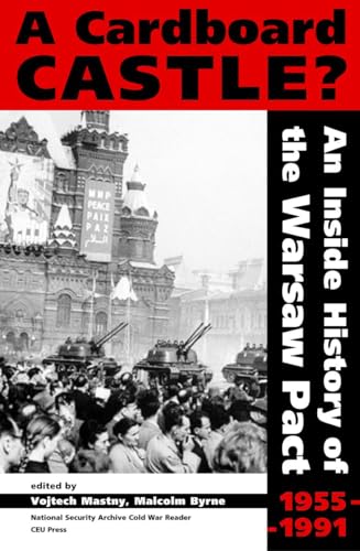 Beispielbild fr A Cardboard Castle? : An Inside History of the Warsaw Pact, 1955-1991 zum Verkauf von Better World Books