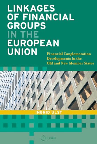 Beispielbild fr Linkages of Financial Groups in the European Union: Financial Conglomeration Developments in the Old and New Member States zum Verkauf von WorldofBooks