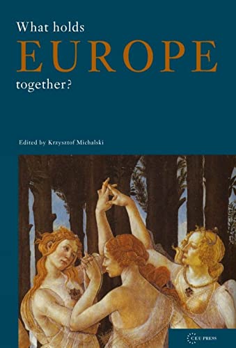 Beispielbild fr What Holds Europe Together? zum Verkauf von Better World Books