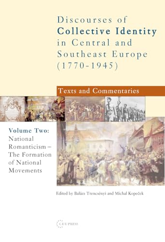 9789637326608: National Romanticism: Formation of National Movements, Volume Two (Discourses of Collective Identity in Central and Southeast Europe)