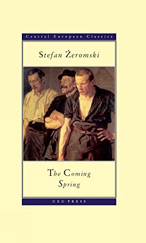 Stock image for COMING SPRING AKA (Przedwiosnie) (CENTRAL EUROPEAN CLASSICS) for sale by WONDERFUL BOOKS BY MAIL