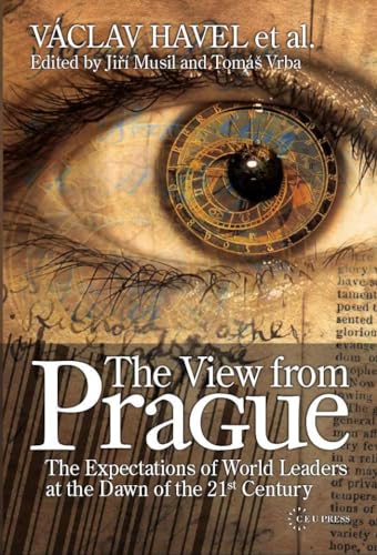 Stock image for The View from Prague: The Expectations of World Leaders at the Dawn of the 21st Century for sale by AwesomeBooks