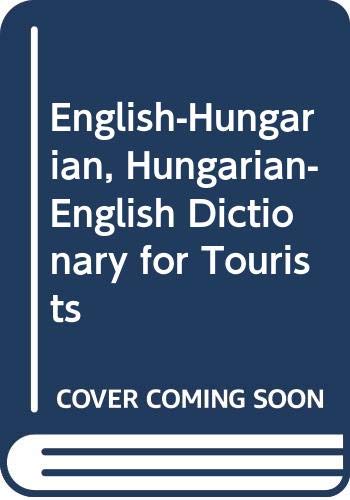 Stock image for English-Hungarian, Hungarian-English Dictionary for Tourists for sale by Lexington Books Inc