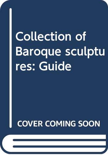 Stock image for Collection of Baroque sculptures: Guide Szepmuveszeti Muzeum (Hungary) for sale by Storm Mountain Books