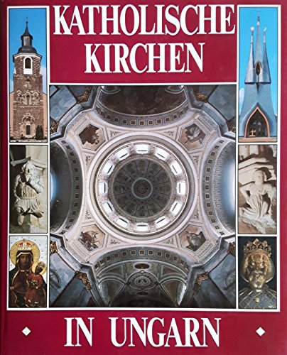 Stock image for Katholische Kirchen in Ungarn. for sale by Norbert Kretschmann