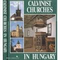 Stock image for Calvinist Churches in Hungary for sale by Wonder Book