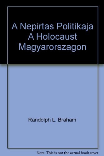 Stock image for A Nepirtas Politikaja A Holocaust Magyarorszagon for sale by Langdon eTraders