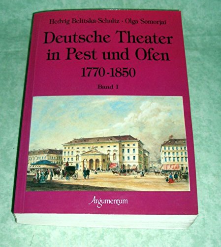9789637719905: Deutsche Theater in Pest und Ofen, 1770-1850: Normativer Titelkatalog und Dokumentation (German Edition)