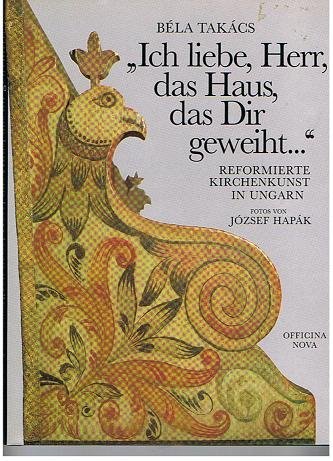 Stock image for Ich liebe, Herr, das Haus, das Dir geweiht. for sale by Bcherpanorama Zwickau- Planitz