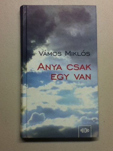 Stock image for Anya csak egy van: Rege ny (Hungarian Edition) for sale by ThriftBooks-Dallas