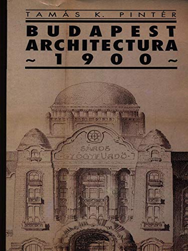 9789638035158: 'BUDAPEST ARCHITECTURA, 1900'