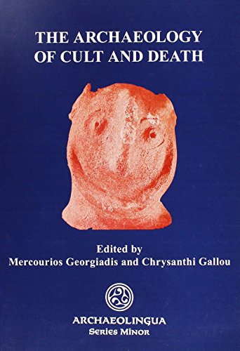 Stock image for The Archaeology of Cult and Death: Proceedings of the Session The Archaeology of Cult and Death Organized for the 9th Annual Meeting of the of the . 2003, St. Petersburg, Russia (Series Minor) for sale by Books From California