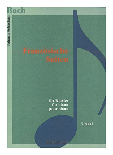 Johann Sebastian Bach. Französische Suiten BWV 812-817 für Klavier . Urtext