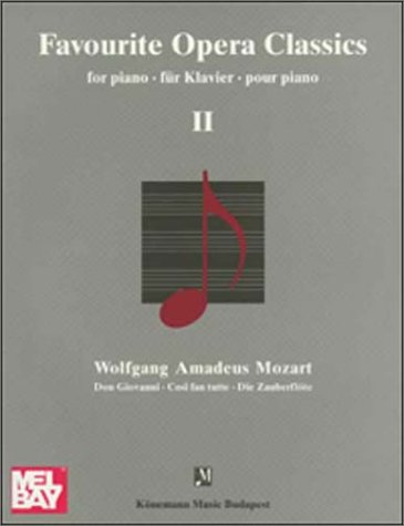 Favorite Opera Classics II (Mozart II) (Music Scores) (9789638303875) by Wolfgang Amadeus Mozart
