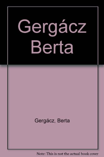 Gergacz Berta, 1956-1993