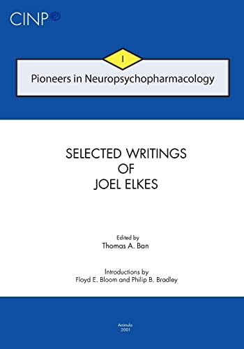 Imagen de archivo de Pioneers in Neuropsychopharmacology I: Selected Writings of Joel Elkes a la venta por Lucky's Textbooks