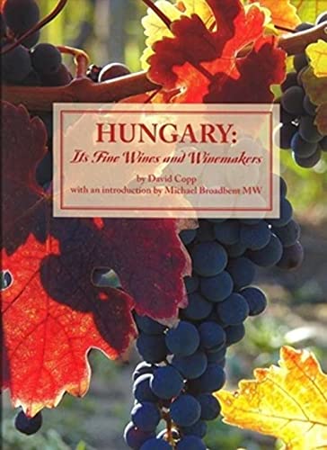 Imagen de archivo de Hungary: Its Fine wines and Winemakers a la venta por Ergodebooks