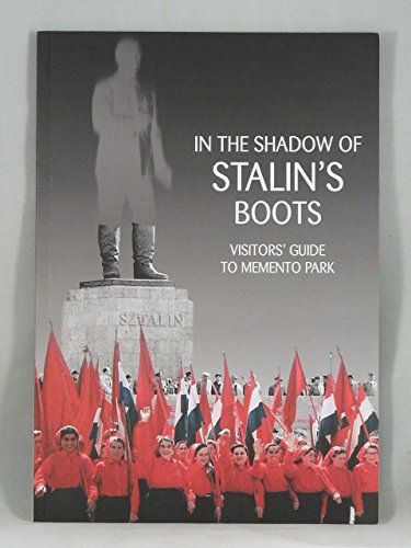 Beispielbild fr IN THE SHADOW OF STALIN'S BOOTS visitor's guide to memento park zum Verkauf von WorldofBooks